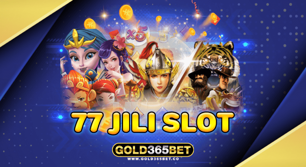 77 jili slot