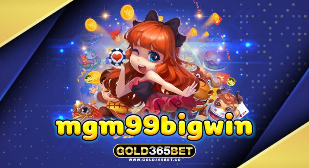 mgm99bigwin